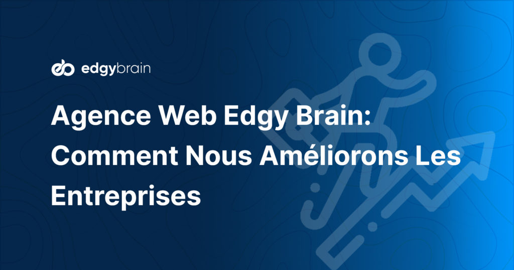Agence Web Edgy Brain